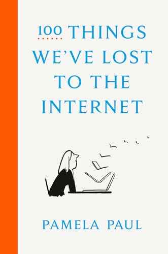100 Things We've Lost to the Internet von CROWN